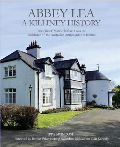 Abbey Lea, A Killiney History, Pippa McIntosh - Gebonden - 9781399981170