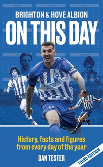 Brighton & Hove Albion On This Day, Dan Tester - Paperback - 9781399990523
