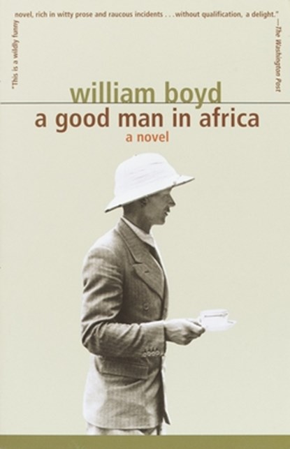 A Good Man in Africa, William Boyd - Paperback - 9781400030026
