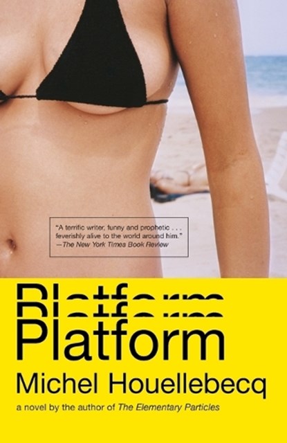 Platform, Michel Houellebecq - Paperback - 9781400030262