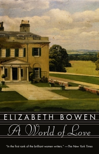 A World of Love, Elizabeth Bowen - Paperback - 9781400031054