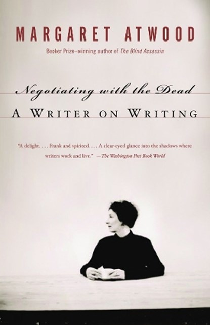 Negotiating with the Dead, Margaret Atwood - Paperback - 9781400032600