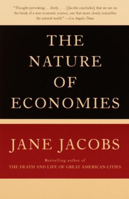 The Nature of Economies, Jane Jacobs - Ebook - 9781400033089