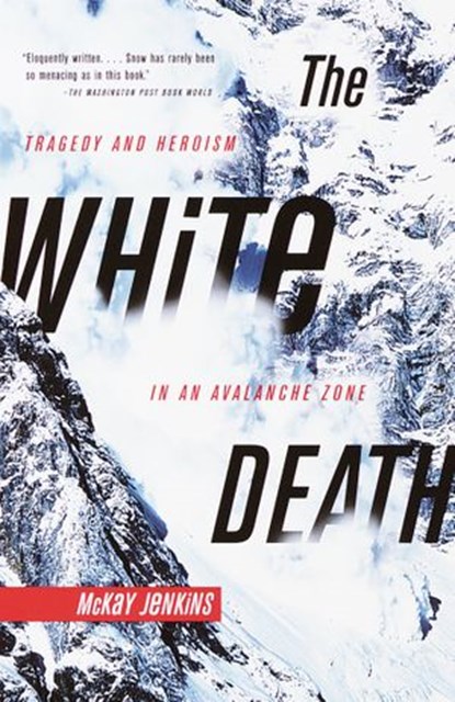 The White Death, Mckay Jenkins - Ebook - 9781400033102