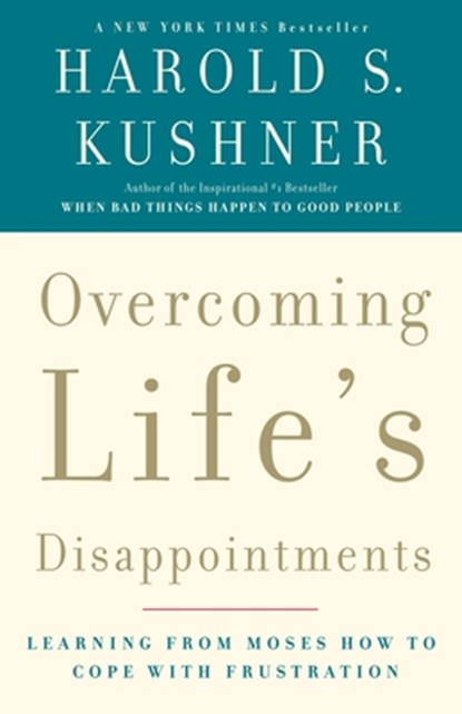 Overcoming Life's Disappointments, Harold S. Kushner - Paperback - 9781400033362