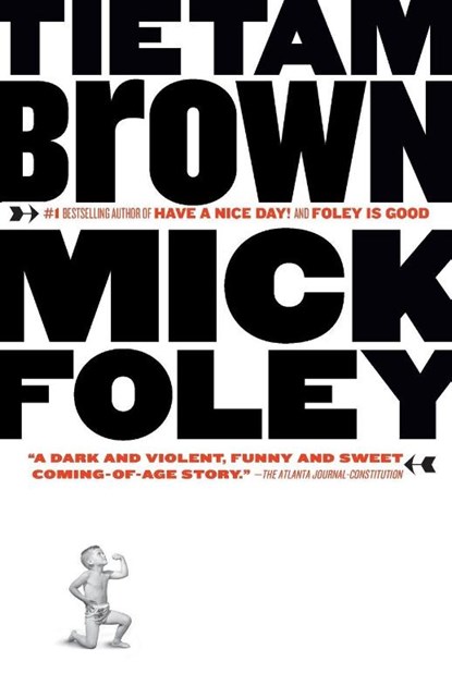 Tietam Brown, Mick Foley - Paperback - 9781400034130