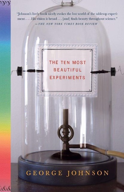 The Ten Most Beautiful Experiments, George Johnson - Paperback - 9781400034239