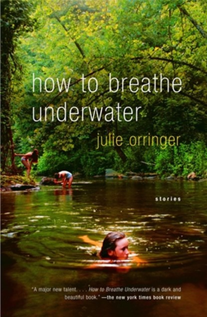 How to Breathe Underwater, Julie Orringer - Paperback - 9781400034369