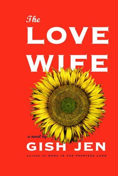 The Love Wife, Gish Jen - Ebook - 9781400043798