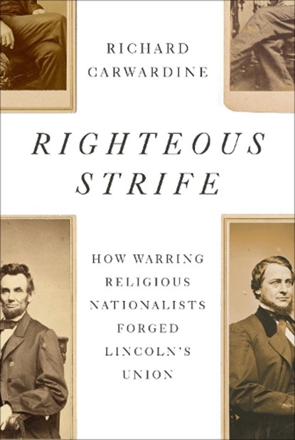 Righteous Strife, Richard Carwardine - Gebonden - 9781400044573
