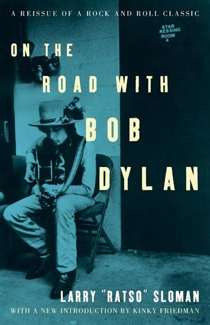On the Road with Bob Dylan, Larry Sloman - Paperback - 9781400045969