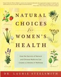 Natural Choices for Women's Health | Dr. Laurie Steelsmith | 