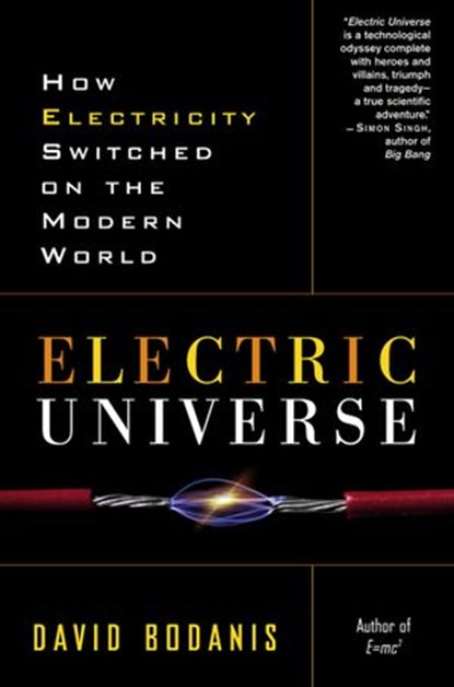 Electric Universe, David Bodanis - Ebook - 9781400050604