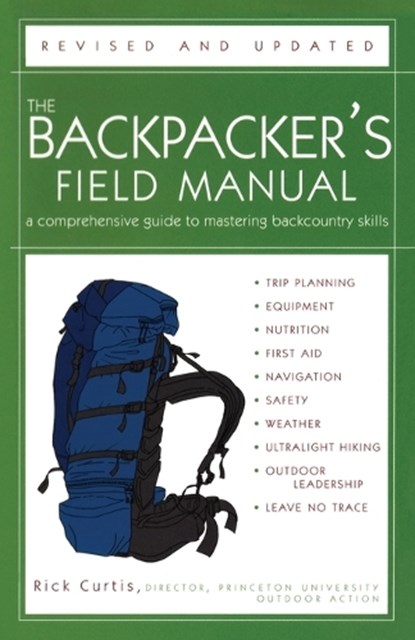 BACKPACKERS FIELD MANUAL R, Rick Curtis - Paperback - 9781400053094