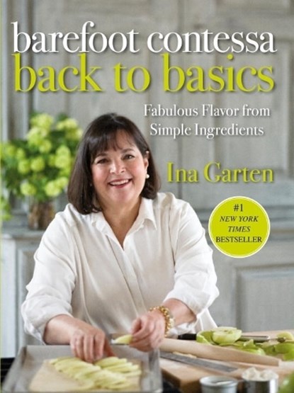 Barefoot Contessa Back to Basics: Fabulous Flavor from Simple Ingredients: A Cookbook, Ina Garten - Gebonden - 9781400054350