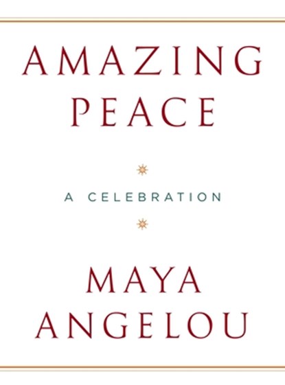 Amazing Peace, Maya Angelou - Gebonden - 9781400065585