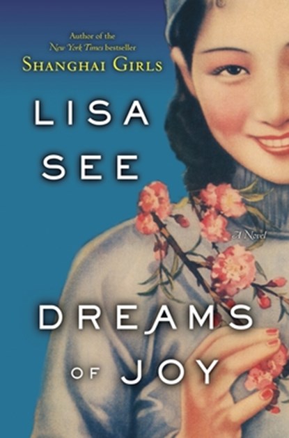 Dreams of Joy, Lisa See - Gebonden - 9781400067121