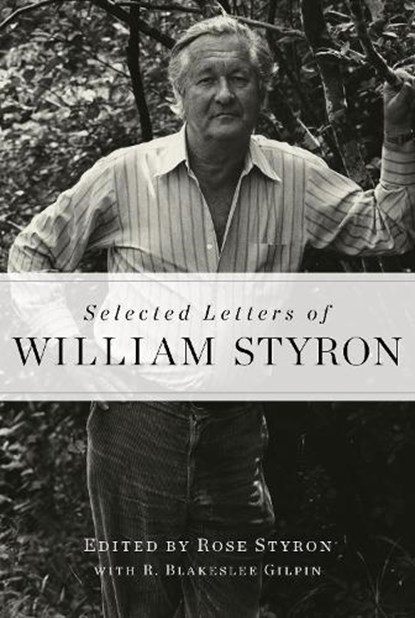 Selected Letters of William Styron, William Styron - Gebonden - 9781400068067
