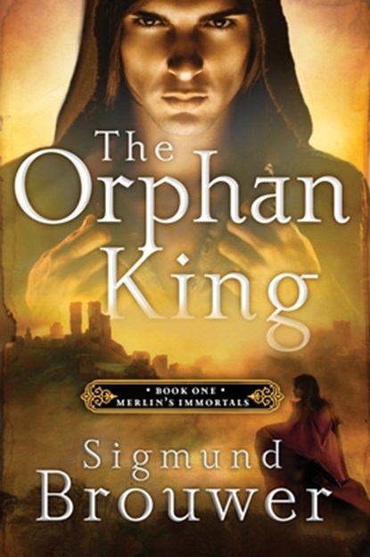 The Orphan King, Sigmund Brouwer - Paperback - 9781400071548