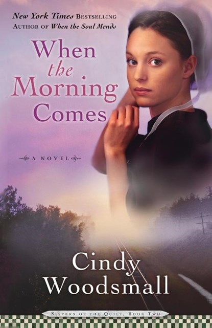 When the Morning Comes, Cindy Woodsmall - Paperback - 9781400072934