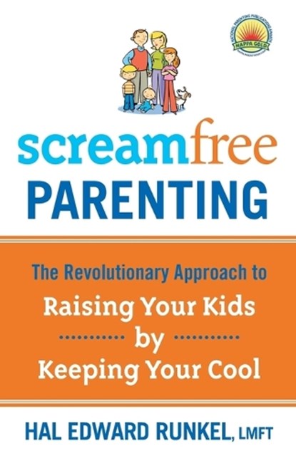 Screamfree Parenting, Hal Edward Runkel - Paperback - 9781400073733