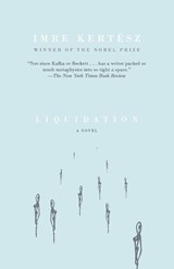Liquidation - Imre Kertész - 9781400075058