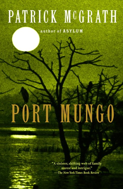 Port Mungo, Patrick McGrath - Paperback - 9781400075485