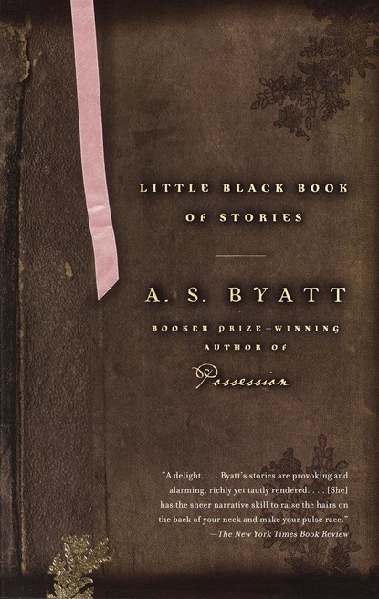Little Black Book of Stories, A S Byatt - Paperback - 9781400075607