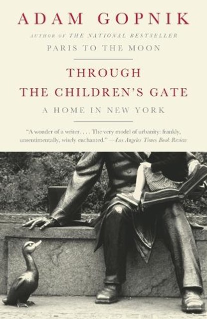 Through the Children's Gate, Adam Gopnik - Paperback - 9781400075751