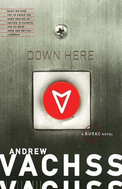 Down Here, Andrew Vachss - Paperback - 9781400076116