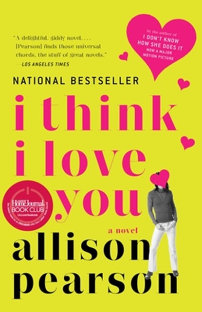 I THINK I LOVE YOU, Allison Pearson - Paperback - 9781400076918