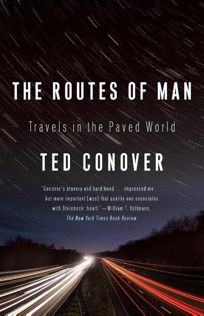 The Routes of Man, Ted Conover - Paperback - 9781400077021