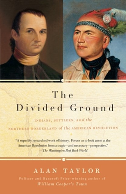 The Divided Ground, Alan Taylor - Paperback - 9781400077076