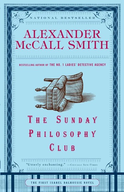 McCall Smith, A: Sunday Philosophy Club, Alexander McCall Smith - Paperback - 9781400077090