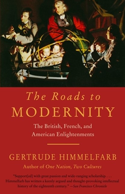 The Roads to Modernity, Gertrude Himmelfarb - Paperback - 9781400077229