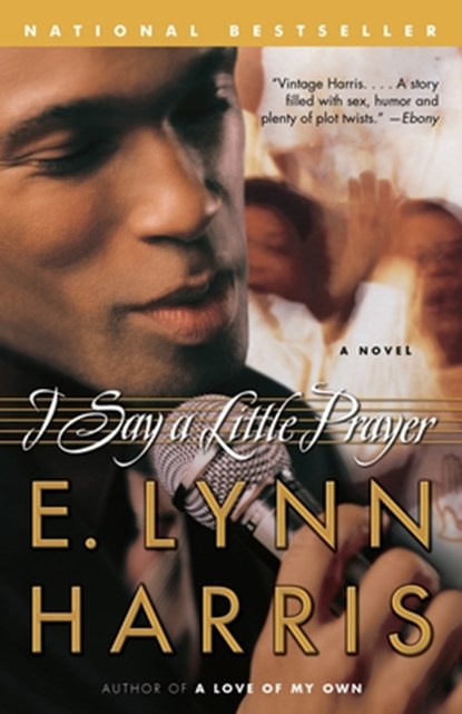 I Say a Little Prayer, E. Lynn Harris - Paperback - 9781400077281