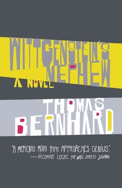 WITTGENSTEINS NEPHEW, Thomas Bernhard - Paperback - 9781400077564