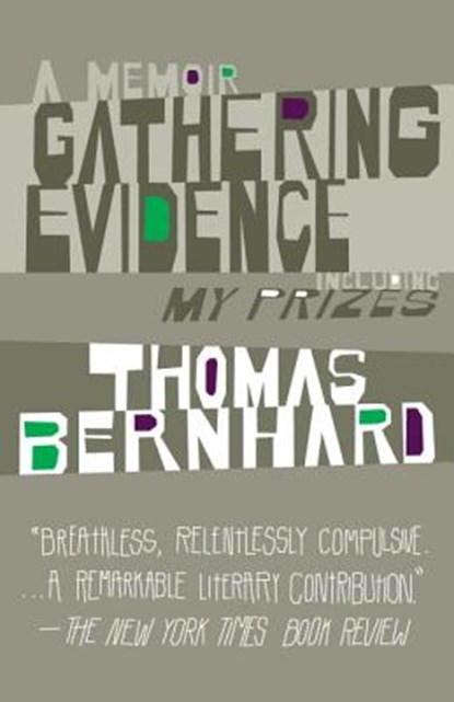 Gathering Evidence/My Prizes, Thomas Bernhard - Paperback - 9781400077625