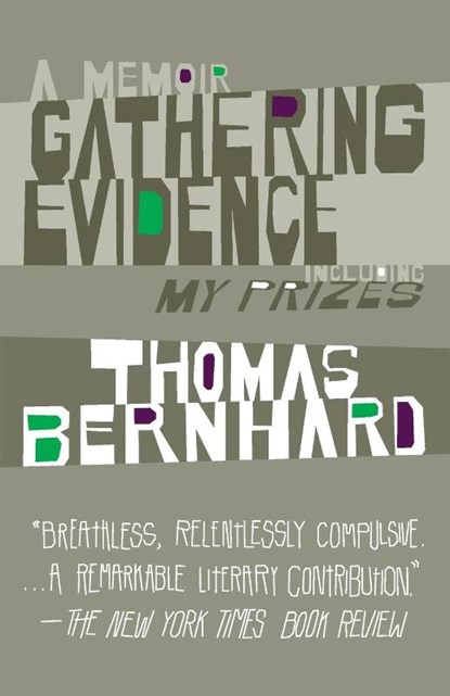 Gathering Evidence & My Prizes, Thomas Bernhard - Paperback - 9781400077625