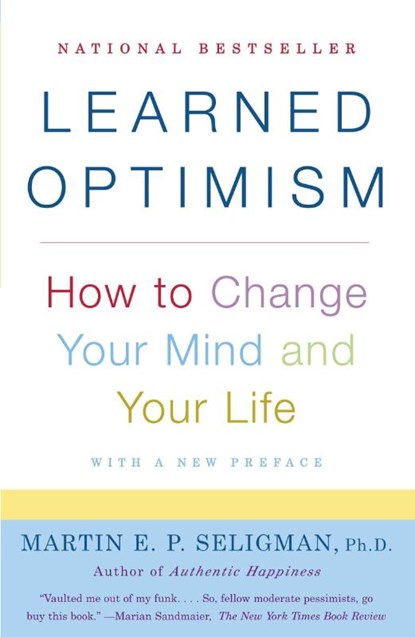 Learned Optimism, Martin E. P. Seligman - Paperback - 9781400078394