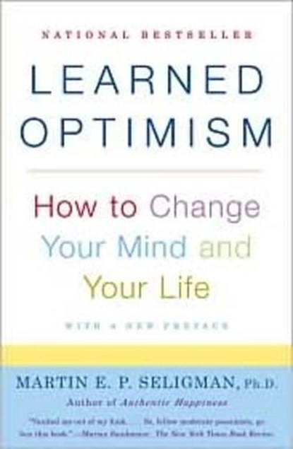 Learned Optimism, Martin E. P. Seligman - Paperback - 9781400078394