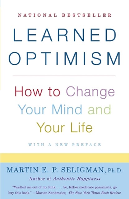 Learned Optimism, Martin E. P. Seligman - Paperback - 9781400078394