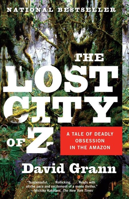 Grann, D: Lost City of Z, David Grann - Paperback - 9781400078455