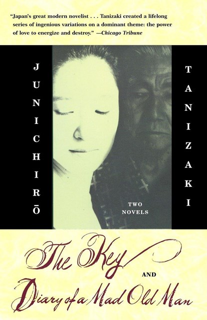 The Key & Diary of a Mad Old Man, Junichiro Tanizaki - Paperback - 9781400079001
