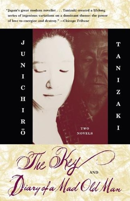 The Key & Diary of a Mad Old Man, Junichiro Tanizaki - Paperback - 9781400079001