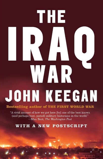 The Iraq War, John Keegan - Paperback - 9781400079209