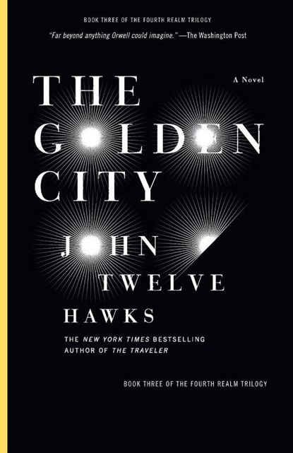 The Golden City, John Twelve Hawks - Paperback - 9781400079315