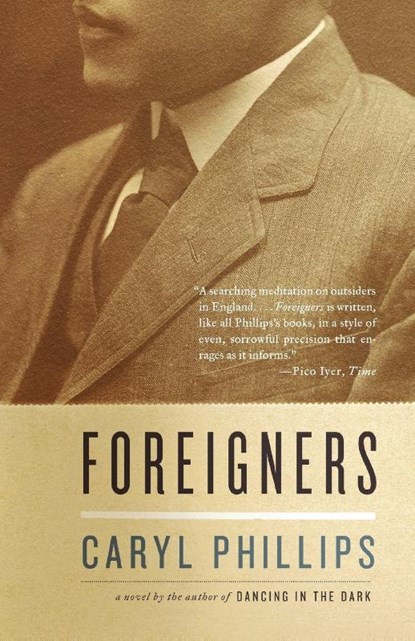 Foreigners, Caryl Phillips - Paperback - 9781400079841