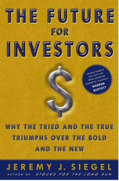Siegel, J: Future for Investors, Jeremy J Siegel - Gebonden - 9781400081981