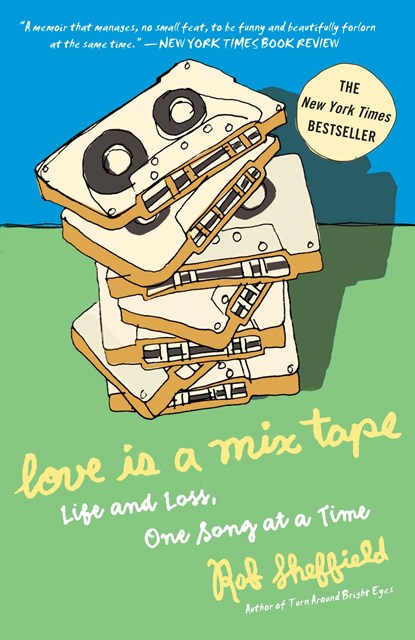 Love Is a Mix Tape, Rob Sheffield - Paperback - 9781400083039